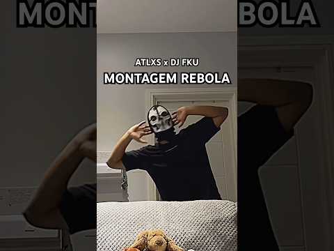 MONTAGEM REBOLA ATLXS X DJ FKU