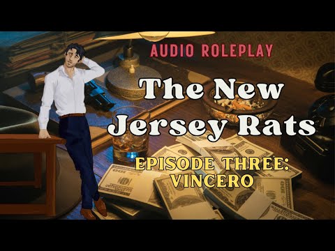 The New Jersey Rats Episode Three Vincero Finale Action Adventure Audio Roleplay Mafia RP