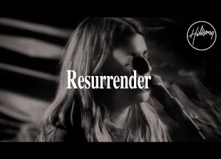 Resurrender Hillsong Worship