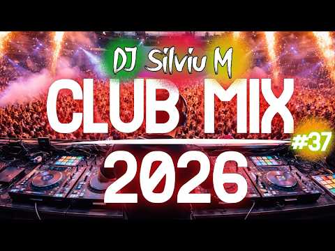 Music Mix 2026 37 Party Club Dance 2026 Best Remixes Of Popular Songs 2025 MEGAMIX DJ Silviu M
