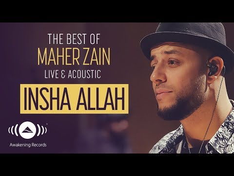 Maher Zain Insha Allah The Best Of Maher Zain Live Acoustic