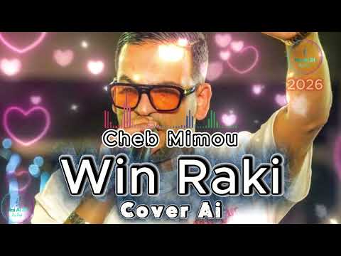 Cheb Mimou Win Raki Cover Ai
