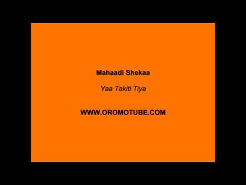 Mahaadi Shekaa Yaa Takiti Tiya