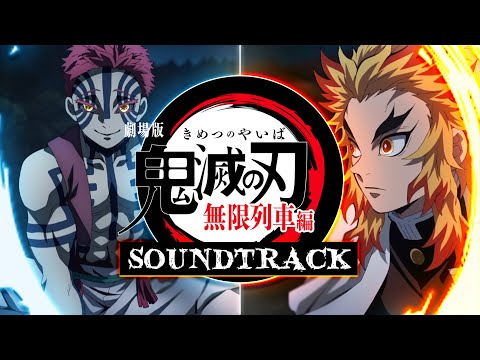 DEMON SLAYER THE MOVIE OST Kimetsu No Yaiba Rengoku Vs Akaza Soundtrack