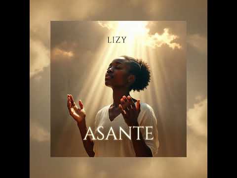 LIZY ASANTE Official Music Audio