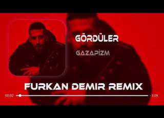  Gazapizm Gördüler Furkan Demir Remix