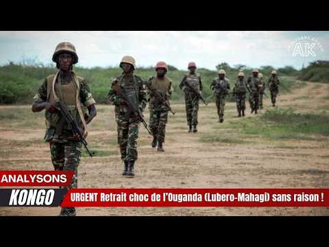 URGENT Retrait Choc De L Ouganda Lubero Mahagi Sans Raison