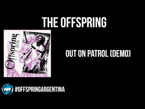 The Offspring Out On Patrol Demo