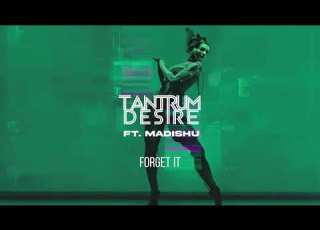  Tantrum Desire Forget It Ft Madishu