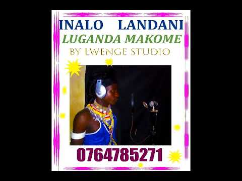 INALO LANDANI LUGANDA LUMAKOME BY LWENGE STUDIO INALO LANDANI LUGANDA LUMAKOME BY LWENGE STUDIO