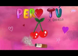  KAROL G Quevedo Pero Tú Letra