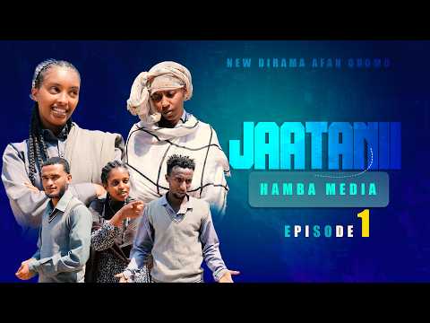 JAATANII KUTAA 1FFAA NEW AFAAN OROMO DRAMA JAATANII S Episode 1