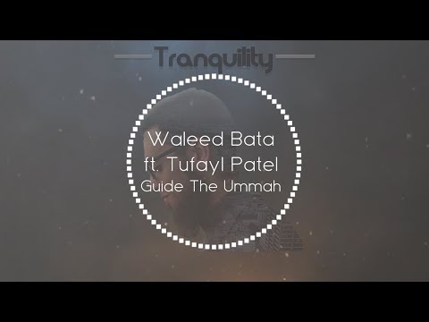 Official Audio Waleed Bata Ft Tufayl Patel Guide The Ummah