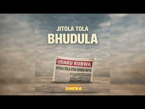 Jitola Tola Mwipwa Wa Gude Gude Bhudula Official Audio