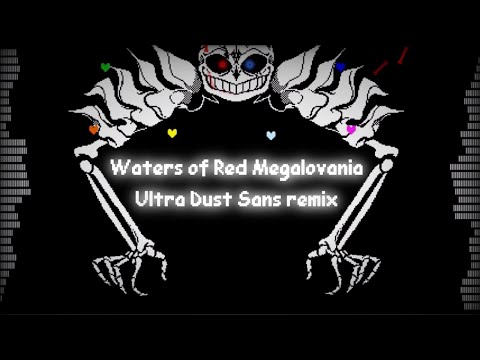 Waters Of Red Megalovania Dusttale Ultra Sans Red Megalovania Undertale AU Mashup Remix