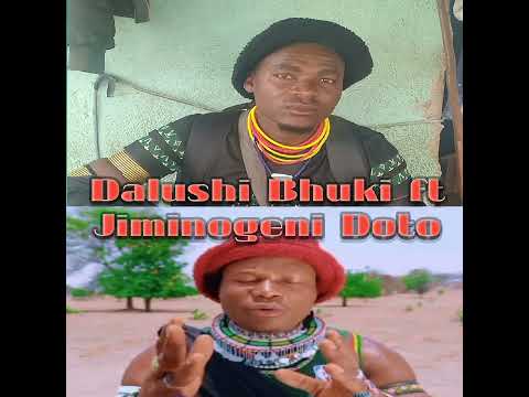 Dalushi Bhuki Ft Jiminogeni Doto Mdendela Jela