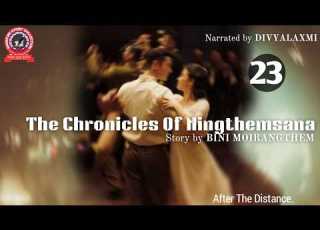 The Chronicles Of Ningthemsana 23 After The Distance
