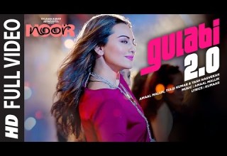 Noor Gulabi 2 0 Full Video Song Sonakshi Sinha Amaal Mallik Tulsi Kumar Yash Narvekar