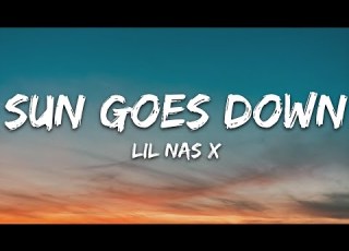  Lil Nas X SUN GOES DOWN Lyrics