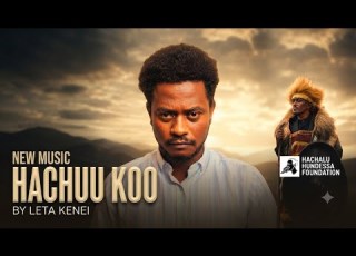  New Music Hachuu Koo Leta Kenei Afaan Oromo 2026
