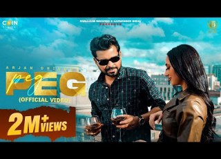 Peg Official Video Arjan Dhillon Latest Punjabi Songs 2024