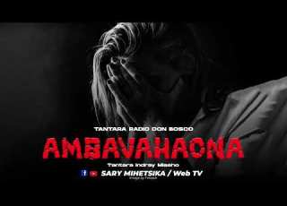 Tantara Malagasy AMBAVAHAONA Tantara RADIO DON BOSCO Tantara Lava Tantara Indroa Miseho