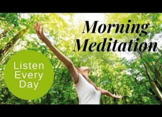 Guided Meditation For Positive Energy Focused Productive Day Listen Each Morning