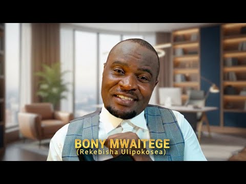 BONY MWAITEGE REKEBISHA ULIPOKOSEA OFFICIAL VIDEO