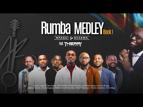 Mpangi Ya Bosawa Rumba Medley Book 1 Feat Thierry Kingombo Clip Officiel