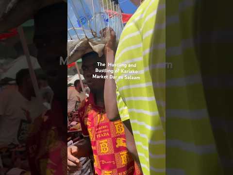 The Hustling And Bustling Of Kariakoo Market Dar Es Salaam Tanzania Kariakoo Market Daresalam