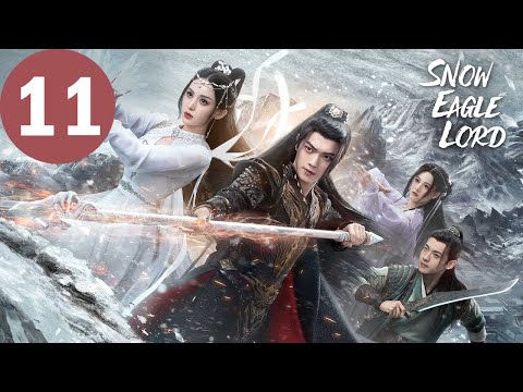 ENG SUB Snow Eagle Lord EP11 雪鹰领主 Xu Kai Gulnazar