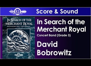 In Search Of The Merchant Royal David Bobrowitz Concert Band Grade 3 Randall Standridge Music