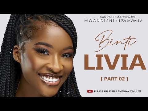 BINTI LIVIA PART 02 SIMULIZI YA MAPENZI By Ankojay
