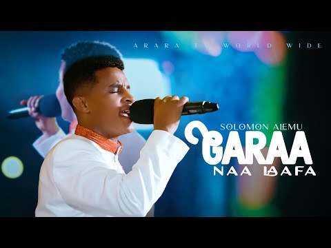 Garaa Naa Laafa Solomon Alemu Araratvworldwide Garaa Naa Laafa Solomon Alemu Araratvworldwide