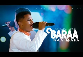 Garaa Naa Laafa Solomon Alemu Araratvworldwide