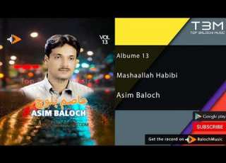 Asim Baloch Mashaallah Habibi عاصم بلوچ ماشاالله حبیبی Balochi Song