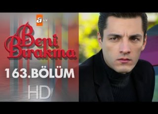  Beni Bırakma 163 Bölüm