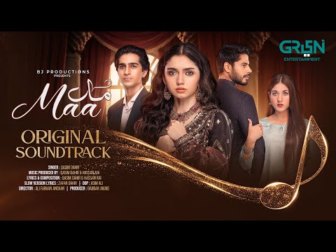 Maa OST Singer Qasim Dahir Ft Aina Asif Ahmed Rafique Green TV Entertainment