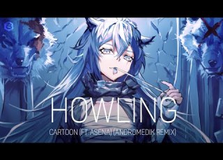  Nightcore Cartoon Howling Ft Asena Andromedik Remix