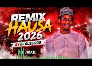  Remix Hausa 2026 By Dj Ouzeirou Lyrics Ado Gwanja