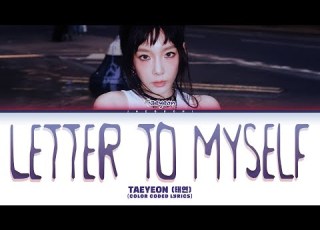 TAEYEON 태연 Letter To Myself Color Coded Lyrics