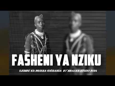 FASHENI YA NZIKU UJUMBE WA NGOSHA GWIHANDA BY MBASHA STUDIO 2024