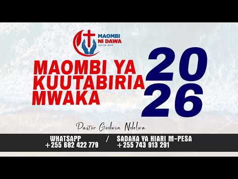 MAOMBI YA KINABII YA KUTABIRIA MWAKA 2026 KIBALI UCHUMI NDOA AFYA ELIMU