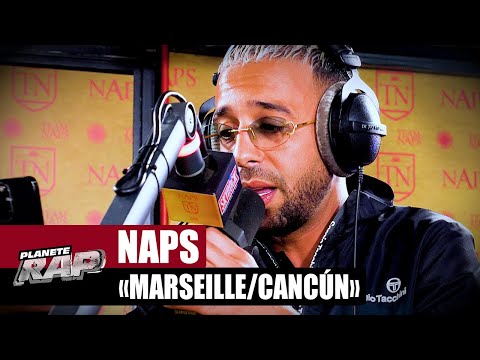 EXCLU Naps Marseille Cancún PlanèteRap EXCLU Naps Marseille Cancún PlanèteRap