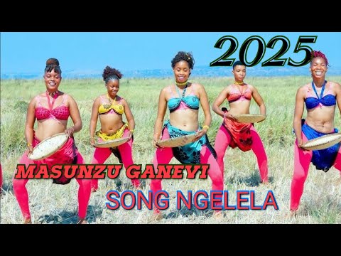 MASUNZU GANEVI SONG NGELELA OFFICIAL MUSIC 2025