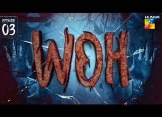 Woh Episode 03 Pakistani Horror Drama Imran Ashraf HUM TV