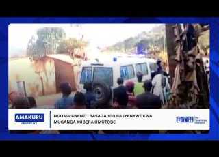  AMAKURU YA SAA TATU NGOMA ABANTU BASAGA 100 BAJYANYWE KWA MUGANGA KUBERA UMUTOBE