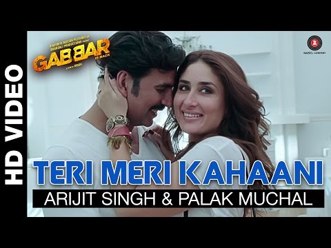 Teri Meri Kahaani Gabbar Is Back Akshay Kumar Kareena Kapoor Arijit Singh Palak Muchal