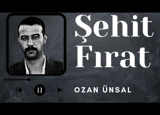  Ozan Ünsal Şehit Fırat