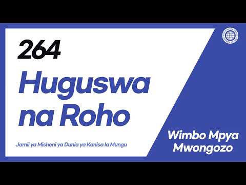 Wimbo Mpya Guide No 264 Huguswa Na Roho Kanisa La Mungu